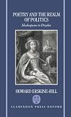 Poetry and the Realm of Politics: Shakespeare to Dryden