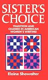 Sister's Choice: Traditions and Change in American Women's Writing (Clarendon Lectures)