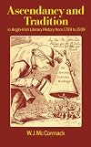 Ascendancy and Tradition in Anglo-Irish Literary History from 1789 to 1939