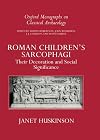 Roman Children's Sarcophagi: Their Decoration and its Social Significance