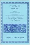 Opera: Volume I: Euthyphro, Apologia Socratis, Crito, Phaedo, Cratylus, Sophista, Politicus, Theaetetus
