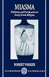 Miasma: Pollution and Purification in Early Greek Religion