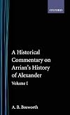 Historical Commentary on Arrian's History of Alexander, Vol. 1