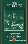 Virgil Eclogues with an Introduction and Commentary by Wendell Clausen (Clarendon Paperbacks)