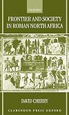 Frontier and Society in Roman North Africa