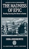 The Madness of Epic: Reading Insanity from Homer to Statius
