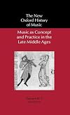 Music As Concept and Practice in the Late Middle Ages