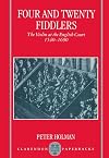 Four and Twenty Fiddlers: The Violin at the English Court, 1540-1690