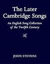 The Later Cambridge Songs: An English Song Collection of the Twelfth Century
