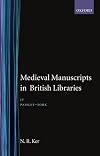 Medieval manuscripts in British libraries. 4, Paisley-York