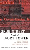 Grub Street and the Ivory Tower: Literary Journalism and Literary Scholarship from Fielding to the Internet