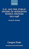 H.D. and the Public Sphere of Modernist Women Writers, 1913-1946: Talking Women