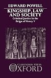 Kingship, Law and Society: Criminal Justice in the Reign of Henry V