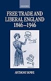 Free Trade and Liberal England, 1846-1946