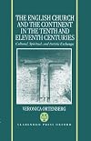 The English Church and the continent in the tenth and eleventh centuries cultural, spiritual, and artistic exchanges