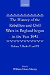 The History Of The Rebellion And Civil Wars In England V2: To Which Is Added An Historical View Of The Affairs Of Ireland