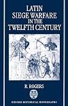 Latin Siege Warfare in the Twelfth Century