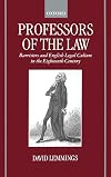 Professors of the Law: Barristers and English Legal Culture in the Eighteenth Century