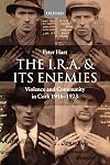 The I.R.A. and Its Enemies: Violence and Community in Cork, 1916-1923