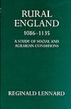 Rural England 1086-1135: A Study of Social and Agrarian Conditions (Oxford University Press Academic Monograph Reprints)