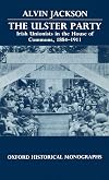 The Ulster Party : Irish Unionists in the House of Commons 1884-1911