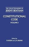 Constitutional Code, Volume I (The Collected Works of Jeremy Bentham)