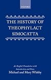 The History of Theophylact Simocatta: An English Translation with Introduction (Oxford University Press academic monograph reprints)