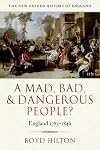 A Mad, Bad, and Dangerous People?: England, 1783-1846