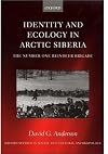 Identity and Ecology in Arctic Siberia: The Number One Reindeer Brigade