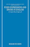 Fixed Expressions and Idioms in English: A Corpus-Based Approach
