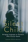 The Silent Child: Exploring the World of Children Who Do Not Speak