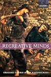 Recreative Minds: Imagination in Philosophy and Psychology