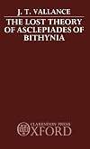 The Lost Theory of Asclepiades of Bithynia