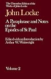 A Paraphrase and Notes on the Epistles of St. Paul: Volume 2 (Clarendon Edition of the Works of John Locke)