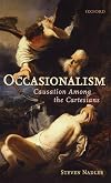 Occasionalism: Causation Among the Cartesians