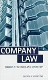 Company Law: Theory, Structure and Operation