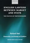 English Lawyers between Market and State: The Politics of Professionalism