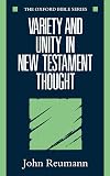 Variety and Unity in New Testament Thought (Oxford Bible Series)