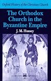 The Orthodox Church in the Byzantine Empire