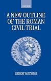 A New Outline of the Roman Civil Trial