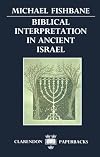 Biblical Interpretation in Ancient Israel (Clarendon Paperbacks)