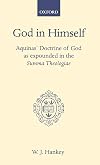 God in Himself: Aquinas' Doctrine of God as Expounded in the Summa Theologiae
