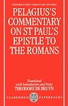 Pelagius' Commentary on St Paul's Epistle to the Romans