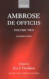Ambrose: De Officiis. Volume Two: Commentary
