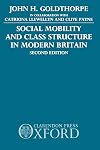 Social Mobility and Class Structure in Modern Britain
