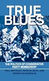 True Blues: The Politics of Conservative Party Membership