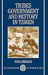 Tribes, Government, and History in Yemen (Clarendon Paperbacks)