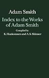 Index to the Works of Adam Smith (Glasgow Edition of the Works and Correspondence of Adam Smith, The)