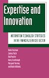Expertise and Innovation: Information Technology Strategies in the Financial Services Sector