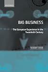 Big Business: The European Experience in the Twentieth Century